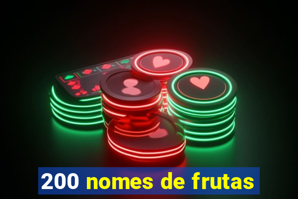 200 nomes de frutas